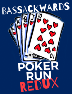 The BassAckwards Poker Run Redux! @ The KYC Clubhouse